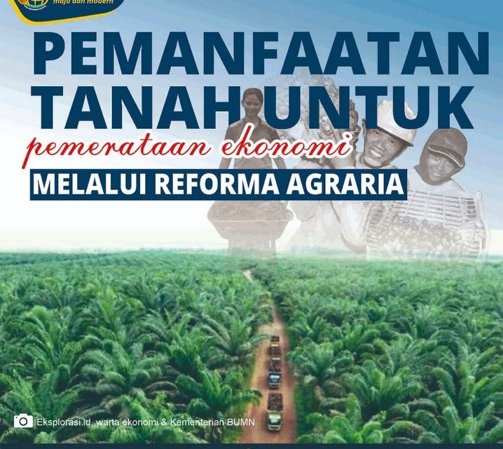 Pemanfaatan Tanah untuk Pemerataan Ekonomi Melalui Reforma Agraria