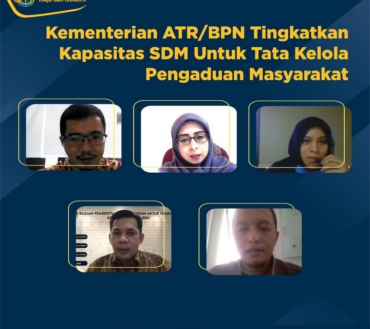 Kementerian ATR/BPN Tingkatkan Kapasitas SDM Untuk Tata Kelola Pengaduan Masyarakat