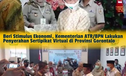 Beri Stimulus Ekonomi, Kementerian ATR/BPN Lakukan Penyerahan Sertipikat Virtual di Provinsi Gorontalo