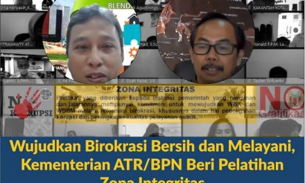 Wujudkan Birokrasi Bersih dan Melayani, Kementerian ATR/BPN Beri Pelatihan Zona Integritas