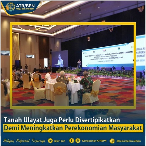 Tanah Ulayat Juga Perlu Disertipikatkan Demi Meningkatkan Perekonomian Masyarakat