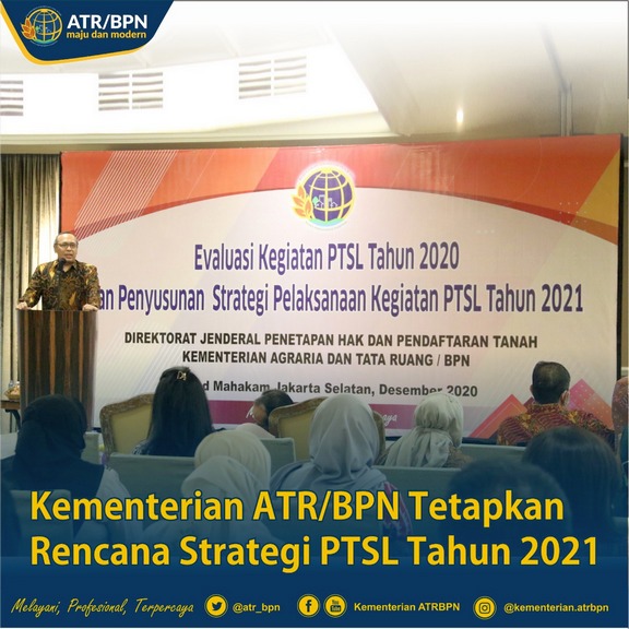 Kementerian ATR/BPN Tetapkan Rencana Strategi PTSL Tahun 2021