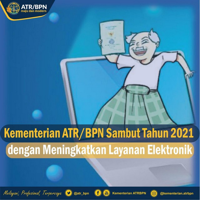 Kementerian ATR/BPN Sambut Tahun 2021 dengan Meningkatkan Layanan Elektronik