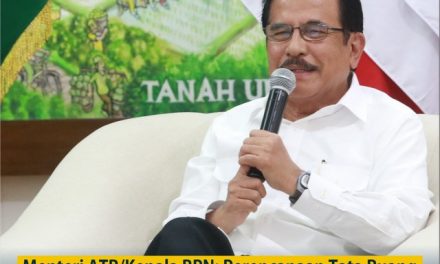 Menteri ATR/Kepala BPN: Perencanaan Tata Ruang Secara Partisipatif Kunci Kesejahteraan Masyarakat