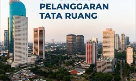 Hidupkan Audit Tata Ruang Untuk Cegah Pelanggaran Tata Ruang