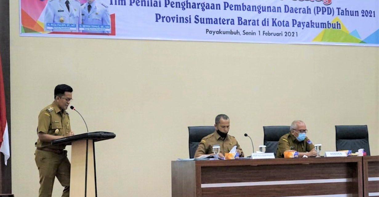 Jalani Penilaian Tahap II, Pemko Payakumbuh Satu Dari Tiga Kota di Sumbar Lolos Penilaian Tahap I Penghargaan Pembangunan Daerah 2021