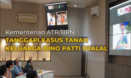 Kementerian ATR/BPN Tanggapi Kasus Tanah Keluarga Dino Patti Djalal