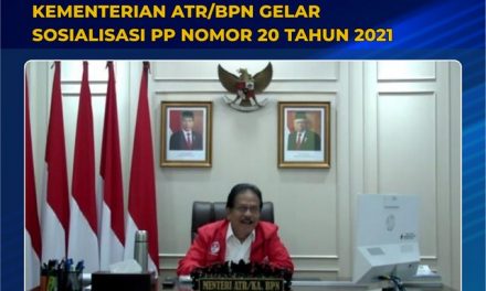 Perkuat Tata Kelola Penetapan Tanah Telantar, Kementerian ATR/BPN Gelar Sosialisasi PP Nomor 20 Tahun 2021