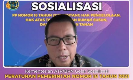 Kementerian ATR/BPN Gelar Sosialisasi Peraturan Pemerintah Nomor 18 Tahun 2021