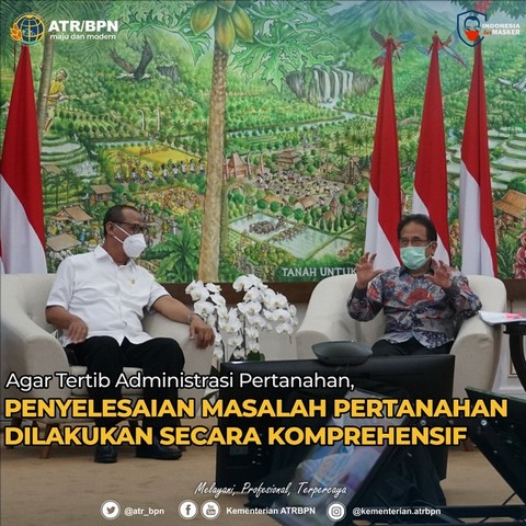 Agar Tertib Administrasi Pertanahan, Penyelesaian Masalah Pertanahan Dilakukan Secara Komprehensif