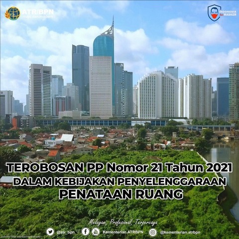 Terobosan PP Nomor 21 Tahun 2021 dalam Kebijakan Penyelenggaraan Penataan Ruang