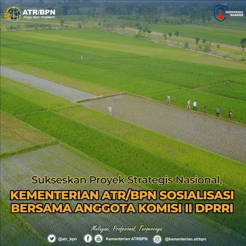 Sukseskan Proyek Strategis Nasional, Kementerian ATR/BPN Sosialisasi Bersama Anggota Komisi II DPR RI