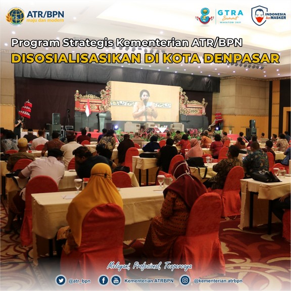 Program Strategis Kementerian ATR/BPN Disosialisasikan di Kota Denpasar