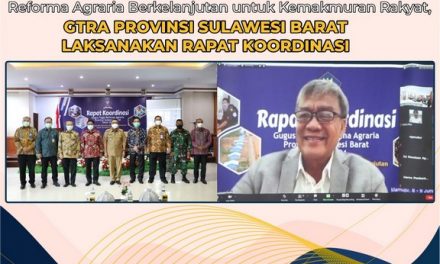 Reforma Agraria Berkelanjutan untuk Kemakmuran Rakyat, GTRA Provinsi Sulawesi Barat Laksanakan Rapat Koordinasi