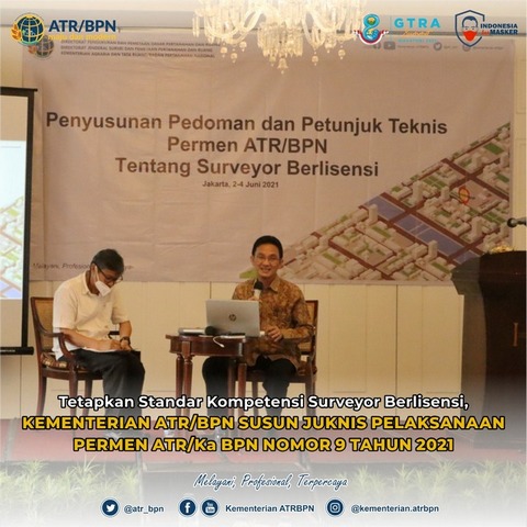 Tetapkan Standar Kompetensi Surveyor Berlisensi, Kementerian ATR/BPN Susun Juknis Pelaksanaan Permen ATR/Ka BPN Nomor 9 Tahun 2021