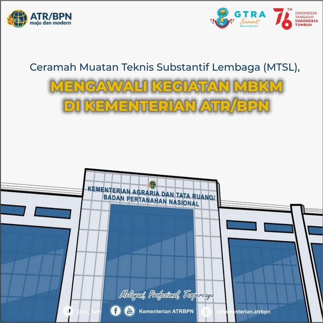 Ceramah Muatan Teknis Substantif Lembaga (MTSL) Mengawali Kegiatan MBKM di Kementerian ATR/BPN