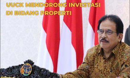 Menteri ATR/Kepala BPN: UUCK Mendorong Investasi di Bidang Properti