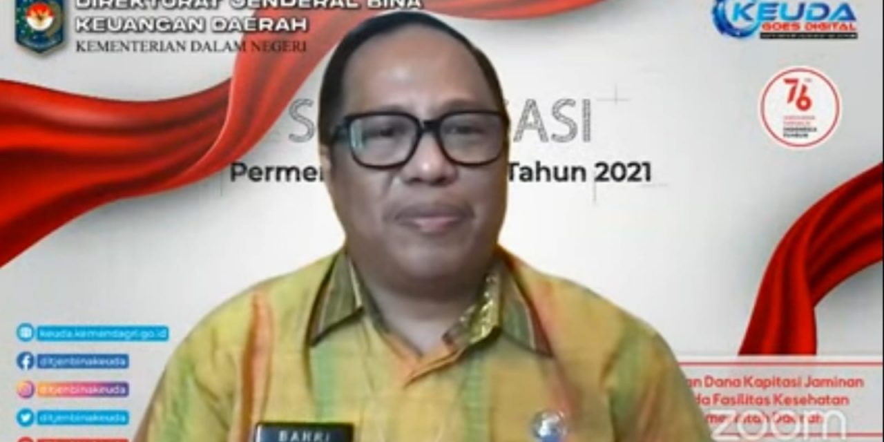 Kemendagri Gelar Sosialisasi Permendagri Nomor 28 Tahun 2021 tentang Dana Kapitasi JKN pada FKTP Milik Pemda