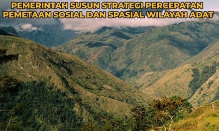 Sukseskan Reforma Agraria di Tanah Papua, Pemerintah Susun Strategi Percepatan Pemetaan Sosial dan Spasial Wilayah Adat