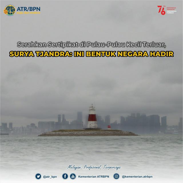 Serahkan Sertipikat di Pulau-Pulau Kecil Terluar, Surya Tjandra: Ini Bentuk Negara Hadir