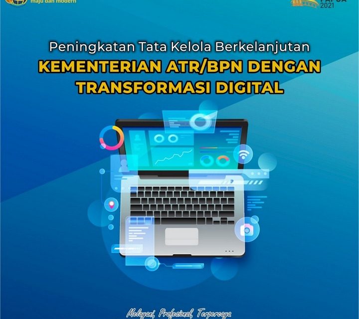 Peningkatan Tata Kelola Berkelanjutan Kementerian ATR/BPN dengan Transformasi Digital