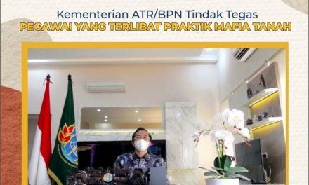 Kementerian ATR/BPN Tindak Tegas Pegawai yang Terlibat Praktik Mafia Tanah