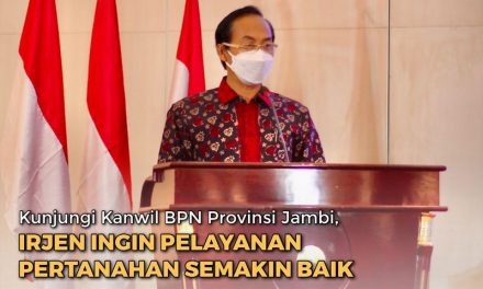 Kunjungi Kanwil BPN Provinsi Jambi, Irjen Pastikan Pelayanan Pertanahan Semakin Baik