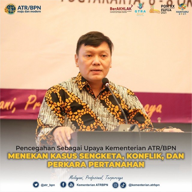 Pencegahan sebagai Upaya Kementerian ATR/BPN Menekan Kasus Sengketa, Konflik, dan Perkara Pertanahan