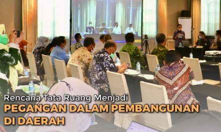 Rencana Tata Ruang Menjadi Pegangan dalam Pembangunan di Daerah