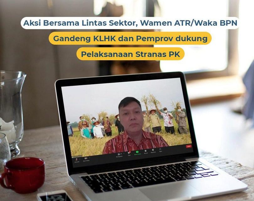 Aksi bersama Lintas Sektor, Wamen ATR/Waka BPN Gandeng KLHK dan Pemprov Dukung Pelaksanaan Stranas PK