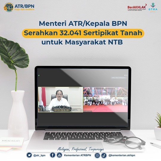 Menteri ATR/Kepala BPN Serahkan 32.041 Sertipikat Tanah untuk Masyarakat NTB