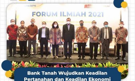 Bank Tanah Wujudkan Keadilan Pertanahan dan Keadilan Ekonomi