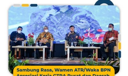 Sambung Rasa, Wamen ATR/Waka BPN Apresiasi Kerja GTRA Pusat dan Daerah