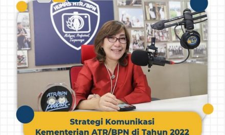 Strategi Komunikasi Kementerian ATR/BPN di Tahun 2022