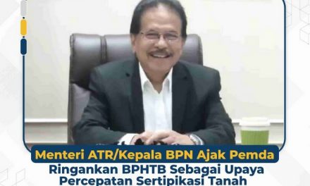 Menteri ATR/Kepala BPN Ajak Pemda Ringankan BPHTB sebagai Upaya Percepatan Sertipikasi Tanah