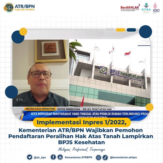 Implementasi Inpres 1/2022, Kementerian ATR/BPN Wajibkan Pemohon Pendaftaran Peralihan Hak Atas Tanah Lampirkan BPJS Kesehatan