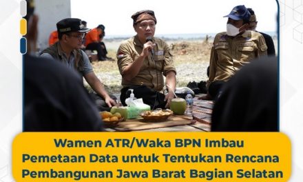 Wamen ATR/Waka BPN Imbau Pemetaan Data untuk Tentukan Rencana Pembangunan Jawa Barat Bagian Selatan