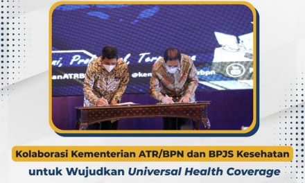 Kolaborasi Kementerian ATR/BPN dan BPJS Kesehatan untuk Wujudkan Universal Health Coverage