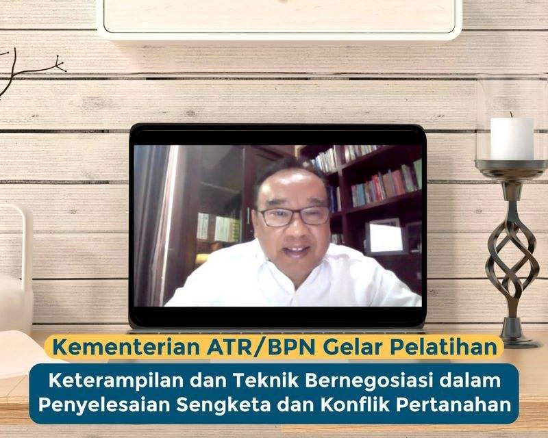 Kementerian ATR/BPN Gelar Pelatihan Keterampilan dan Teknik Bernegosiasi dalam Penyelesaian Sengketa dan Konflik Pertanahan