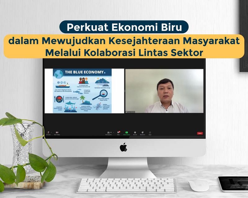 Perkuat Ekonomi Biru dalam Mewujudkan Kesejahteraan Masyarakat Melalui Kolaborasi Lintas Sektor