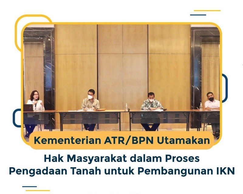 Kementerian ATR/BPN Utamakan Hak Masyarakat dalam Proses Pengadaan Tanah untuk Pembangunan IKN