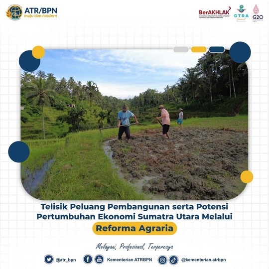 Telisik Peluang Pembangunan serta Potensi Pertumbuhan Ekonomi Sumatra Utara Melalui Reforma Agraria