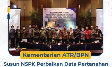 Kementerian ATR/BPN Susun NSPK Perbaikan Data Pertanahan Menuju Kota Lengkap