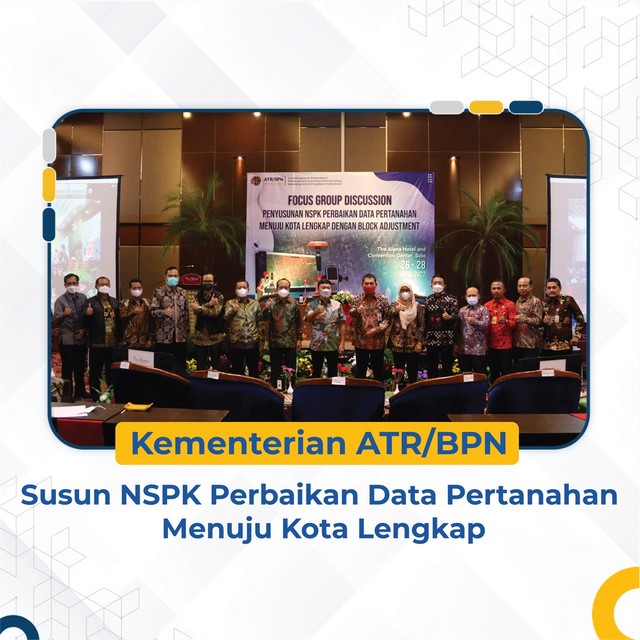 Kementerian ATR/BPN Susun NSPK Perbaikan Data Pertanahan Menuju Kota Lengkap