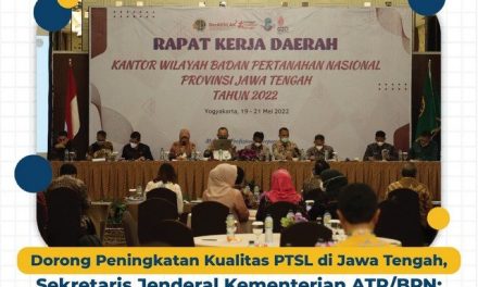 Dorong Peningkatan Kualitas PTSL di Jawa Tengah, Sekretaris Jenderal Kementerian ATR/BPN: Jangan Gunakan Cara Kerja Lama