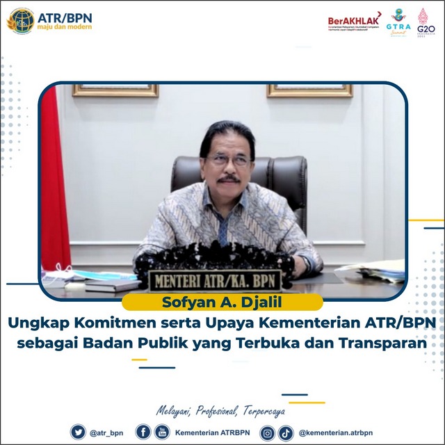 Sofyan A. Djalil Ungkap Komitmen serta Upaya Kementerian ATR/BPN sebagai Badan Publik yang Terbuka dan Transparan