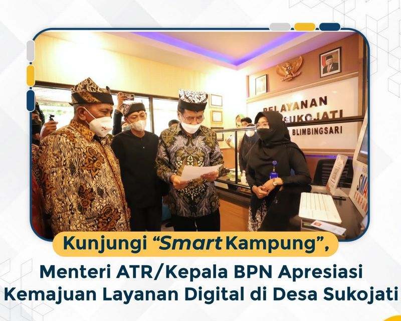 Kunjungi “Smart Kampung”, Menteri ATR/Kepala BPN Apresiasi Kemajuan Layanan Digital di Desa Sukojati