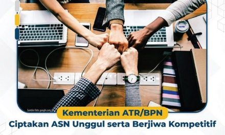 Kementerian ATR/BPN Ciptakan ASN Unggul serta Berjiwa Kompetitif