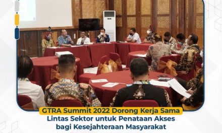 GTRA Summit 2022 Dorong Kerja Sama Lintas Sektor untuk Penataan Akses bagi Kesejahteraan Masyarakat