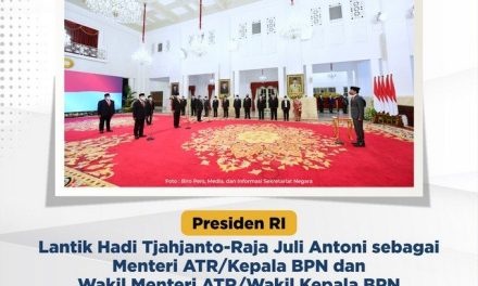 Presiden RI Lantik Hadi Tjahjanto-Raja Juli Antoni sebagai Menteri ATR/Kepala BPN dan Wakil Menteri ATR/Wakil Kepala BPN